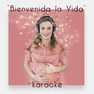 Karaoke Bienvenida la Vida